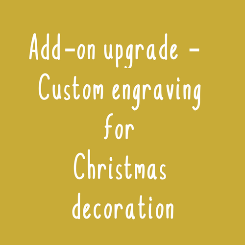 Custom engraving add-on for Christmas decorations