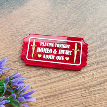 Load image into Gallery viewer, Romeo and Juliet ticket brooch