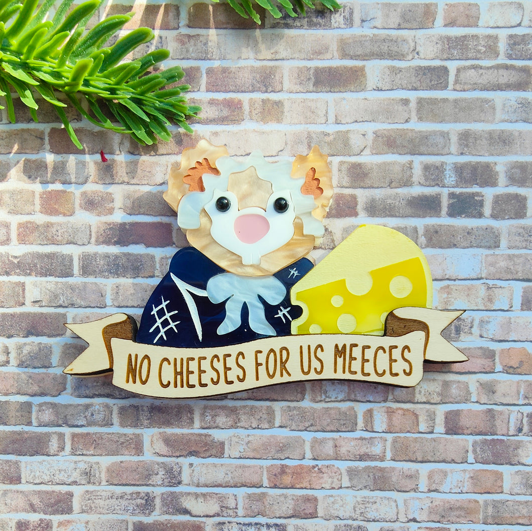 No Cheeses For Us Meeces brooch