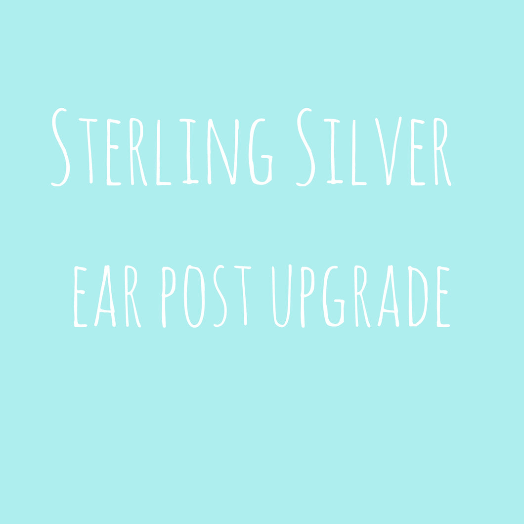 Sterling Silver Ear Post UPGRADE