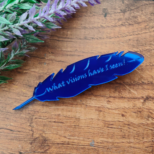 'What visions have I seen!' Shakespeare quote quill brooch